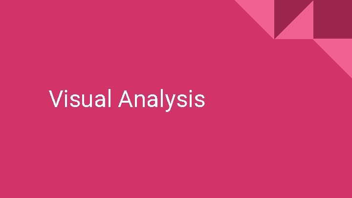 Visual Analysis 