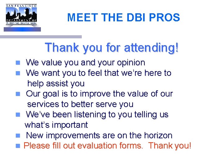 MEET THE DBI PROS Thank you for attending! n n n We value you