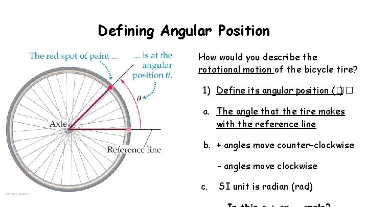 Defining Angular Position How would you describe the rotational motion of the bicycle tire?