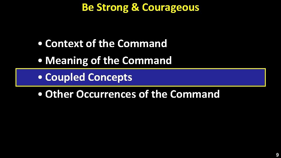 Be Strong & Courageous • Context of the Command • Meaning of the Command