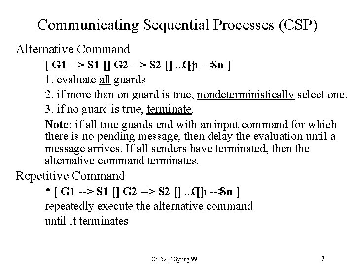 Communicating Sequential Processes (CSP) Alternative Command [ G 1 > S 1 [] G