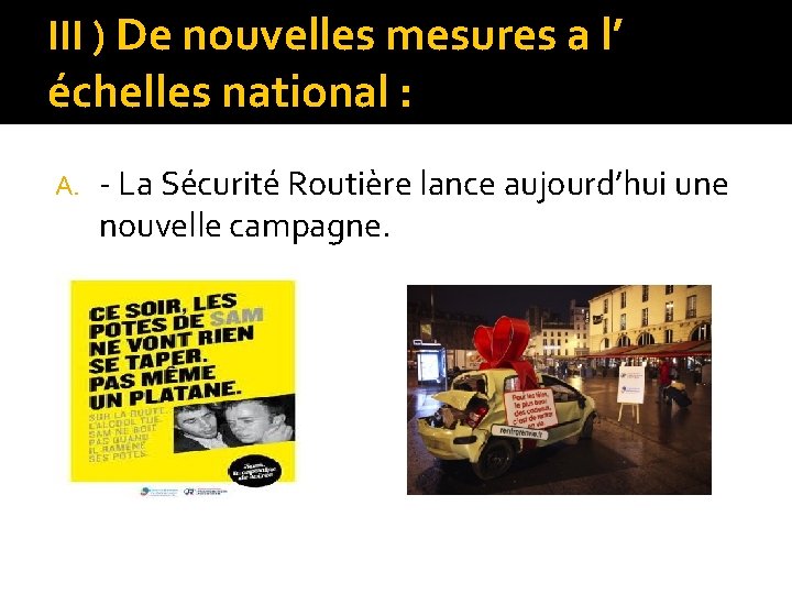 III ) De nouvelles mesures a l’ échelles national : A. - La Sécurité