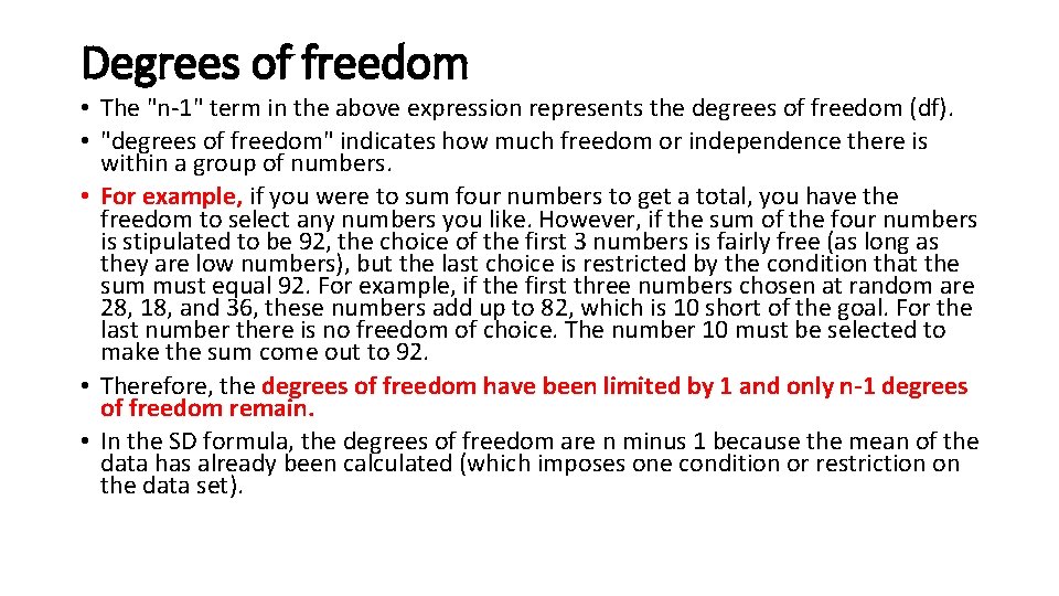 Degrees of freedom • The "n-1" term in the above expression represents the degrees