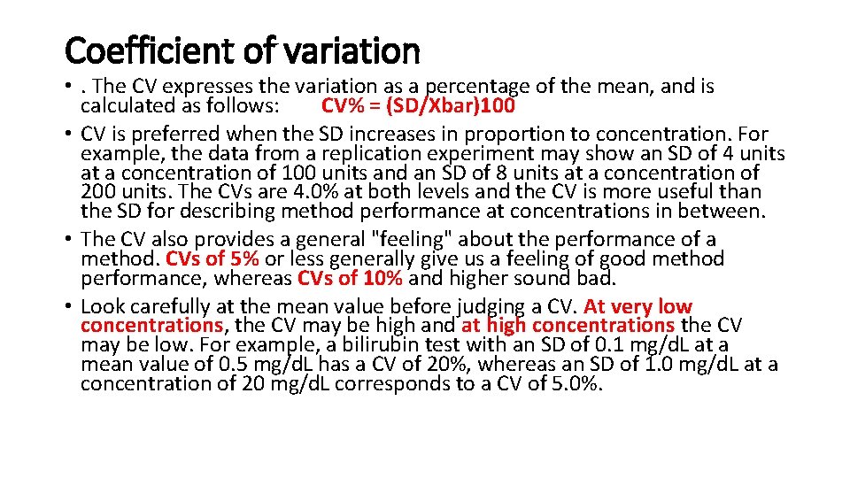 Coefficient of variation • . The CV expresses the variation as a percentage of