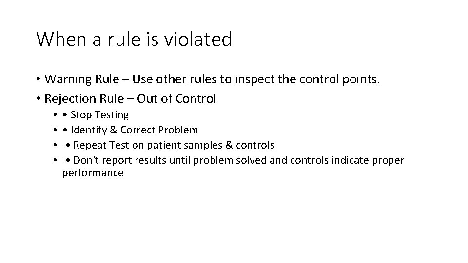 When a rule is violated • Warning Rule – Use other rules to inspect
