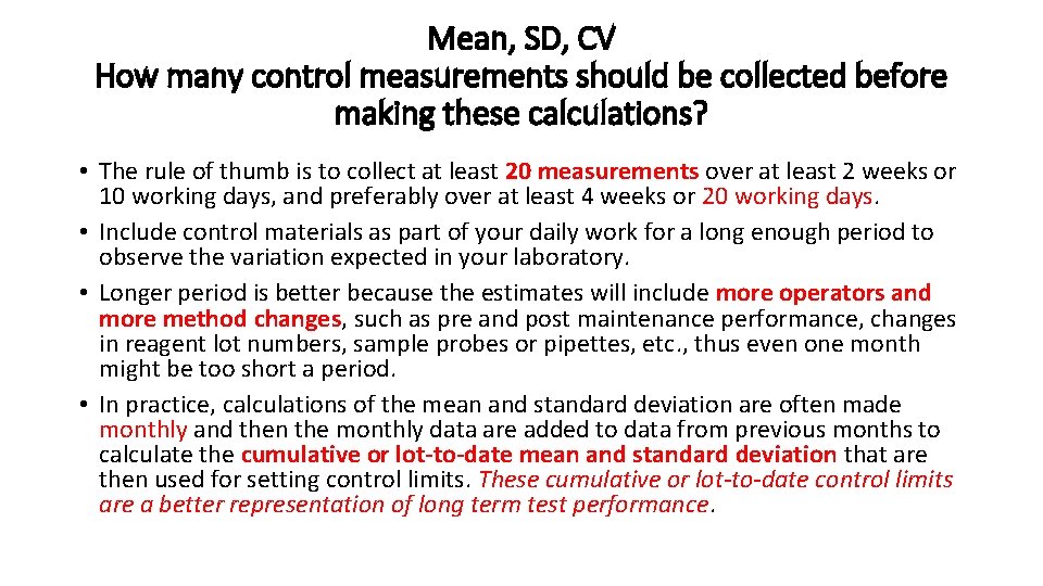 Mean, SD, CV How many control measurements should be collected before making these calculations?