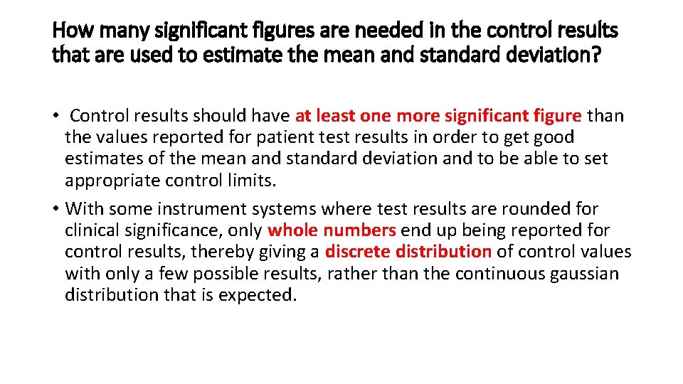 How many significant figures are needed in the control results that are used to