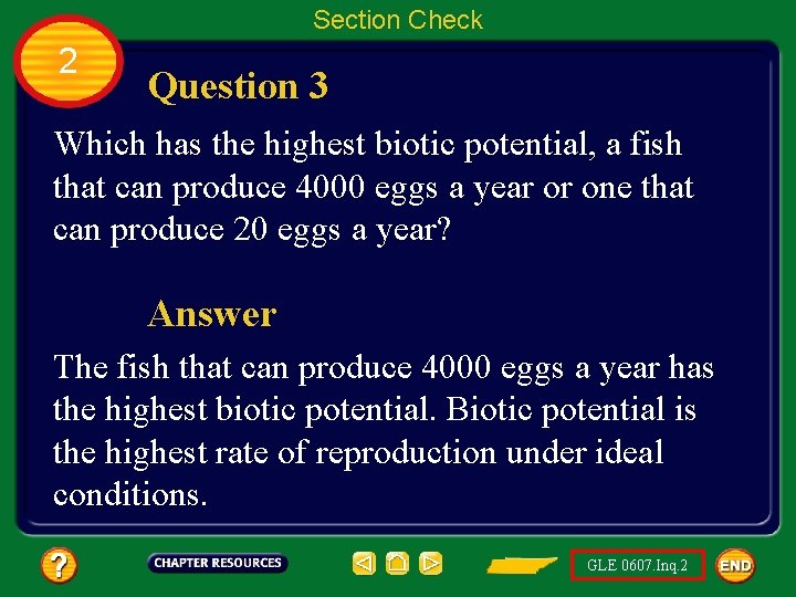 Section Check 2 Question 3 Which has the highest biotic potential, a fish that
