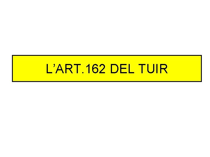 L’ART. 162 DEL TUIR 