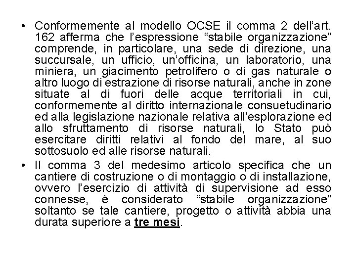  • Conformemente al modello OCSE il comma 2 dell’art. 162 afferma che l’espressione