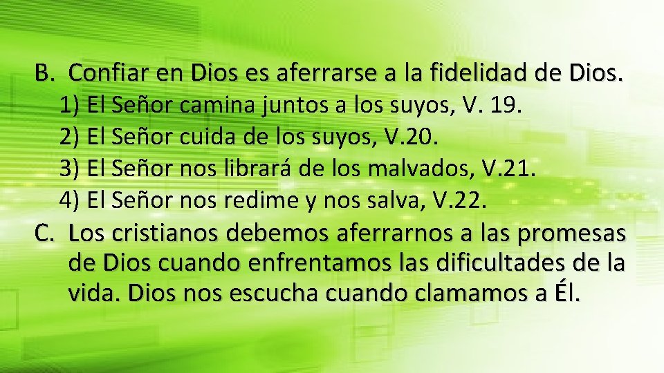 B. Confiar en Dios es aferrarse a la fidelidad de Dios. 1) El Señor