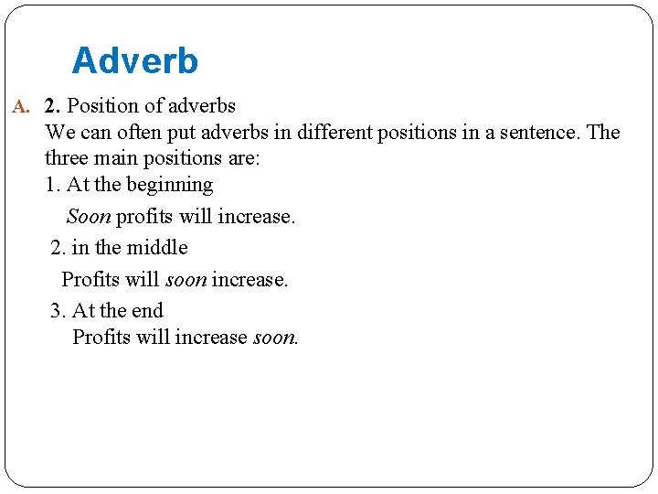 Adverb After learn this unit student can understand