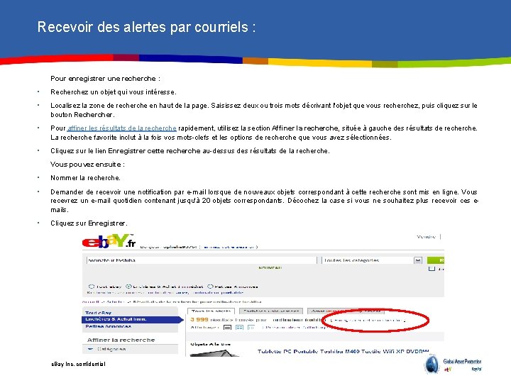 Recevoir des alertes par courriels : Pour enregistrer une recherche : • Recherchez un