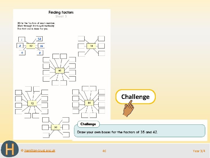 Challenge © hamilton-trust. org. uk 46 Year 3/4 