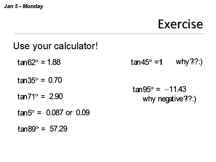 Jan 5 - Monday Exercise Use your calculator! 