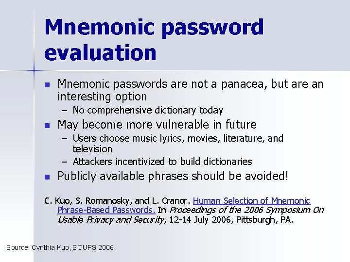 Mnemonic password evaluation n Mnemonic passwords are not a panacea, but are an interesting