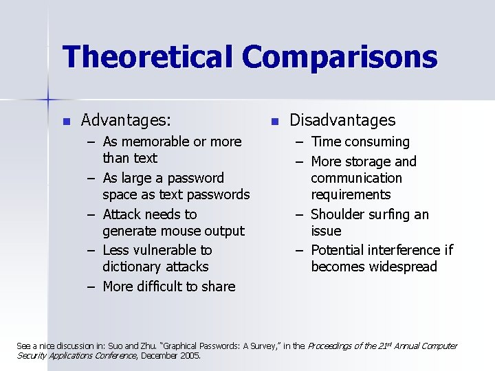 Theoretical Comparisons n Advantages: – As memorable or more than text – As large