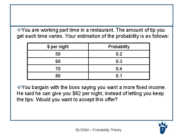 Exercise v. You are working part time in a restaurant. The amount of tip