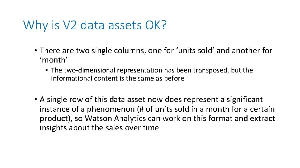 Why is V 2 data assets OK? • There are two single columns, one