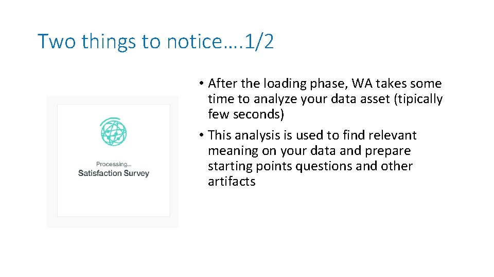 Two things to notice…. 1/2 • After the loading phase, WA takes some time