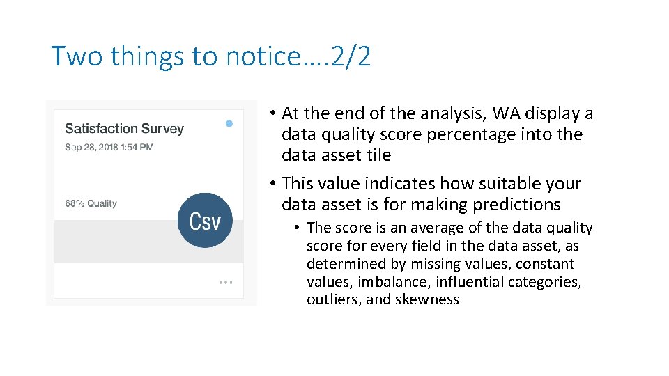 Two things to notice…. 2/2 • At the end of the analysis, WA display