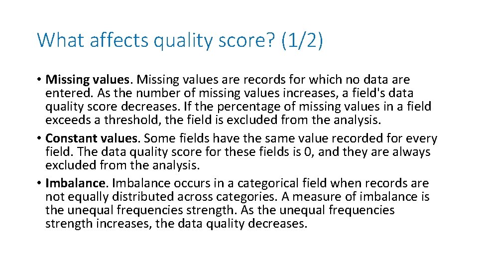 What affects quality score? (1/2) • Missing values are records for which no data