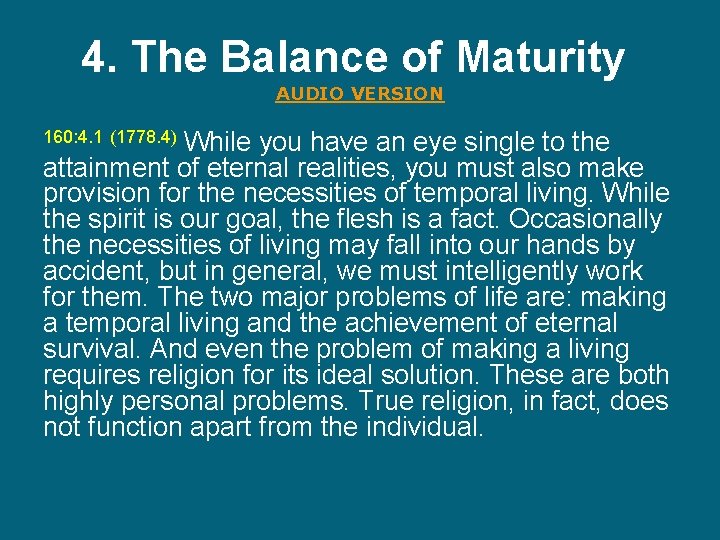 4. The Balance of Maturity AUDIO VERSION While you have an eye single to