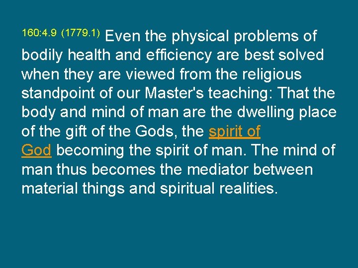 Even the physical problems of bodily health and efficiency are best solved when they
