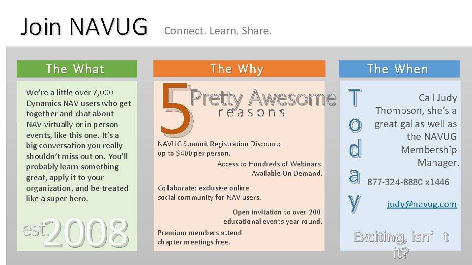 Join NAVUG The What We’re a little over 7, 000 Dynamics NAV users who