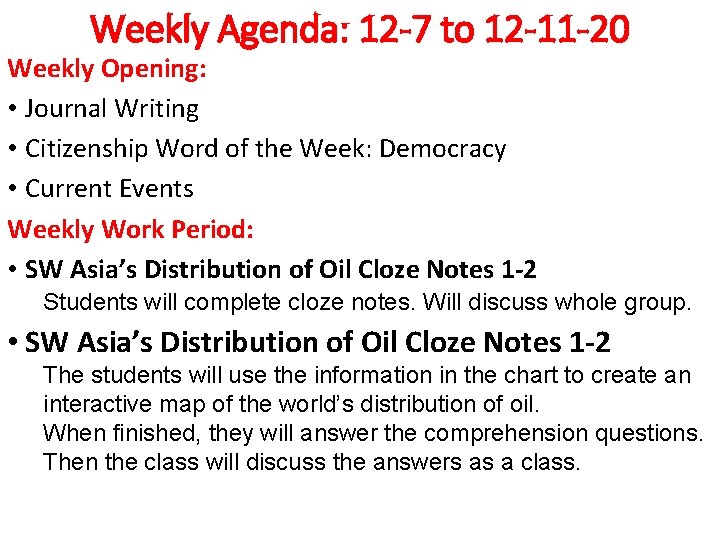 Weekly Agenda: 12 -7 to 12 -11 -20 Weekly Opening: • Journal Writing •