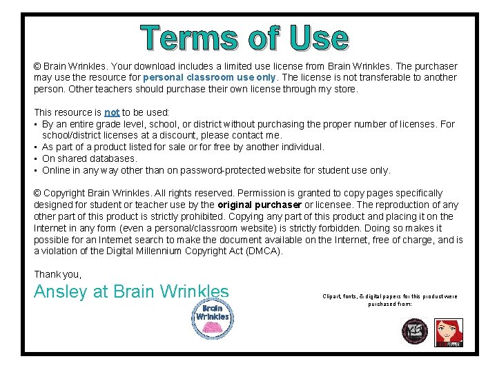 Terms of Use © Brain Wrinkles. Your download includes a limited use license from