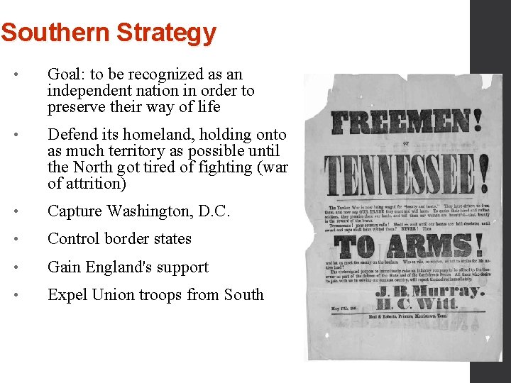 Southern Strategy • Goal: to be recognized as an independent nation in order to