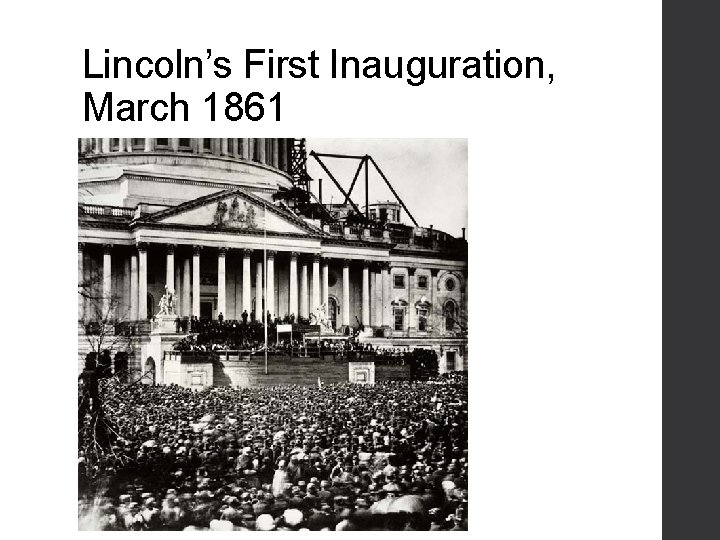 Lincoln’s First Inauguration, March 1861 