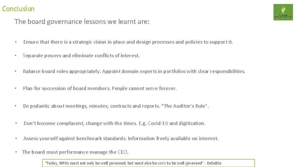 Conclusion The board governance lessons we learnt are: • Ensure that there is a