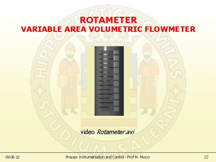 ROTAMETER VARIABLE AREA VOLUMETRIC FLOWMETER video Rotameter. avi 09. 06. 12 Process Instrumentation and