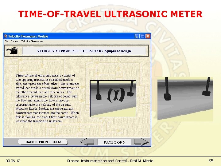 TIME-OF-TRAVEL ULTRASONIC METER 09. 06. 12 Process Instrumentation and Control - Prof M. Miccio