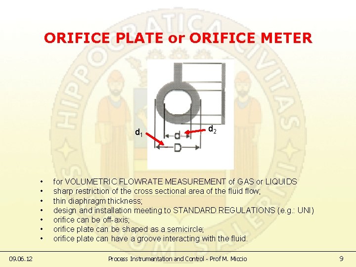 ORIFICE PLATE or ORIFICE METER d 1 • • 09. 06. 12 d 2