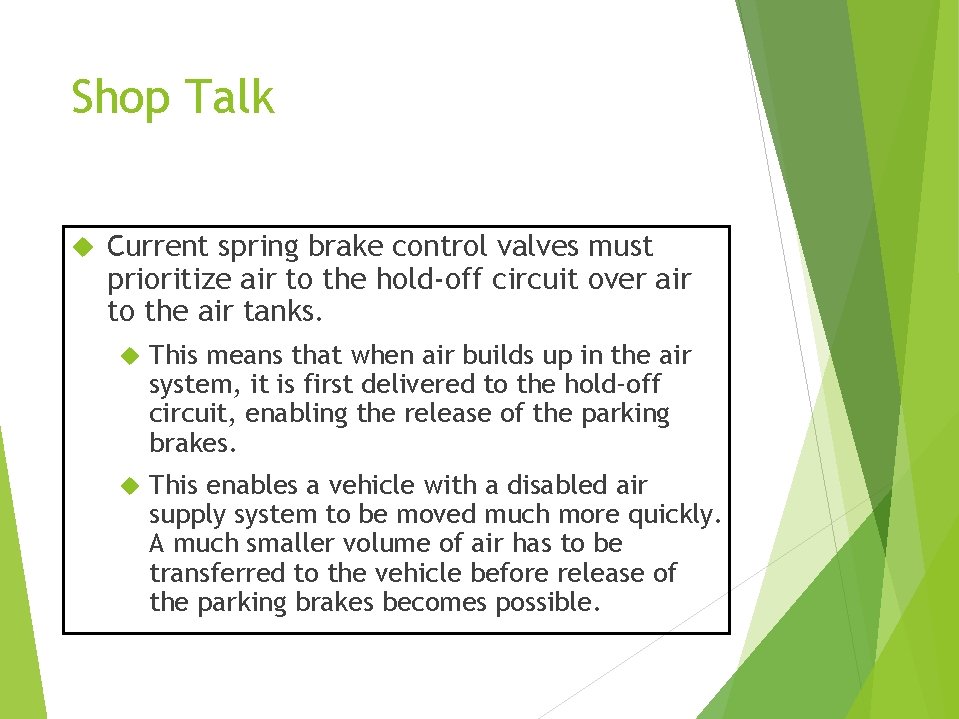 Shop Talk Current spring brake control valves must prioritize air to the hold-off circuit