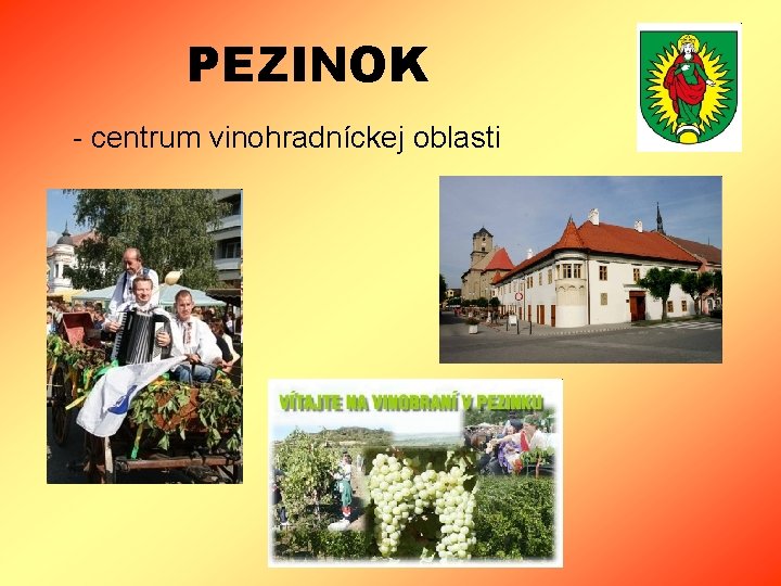 PEZINOK - centrum vinohradníckej oblasti 