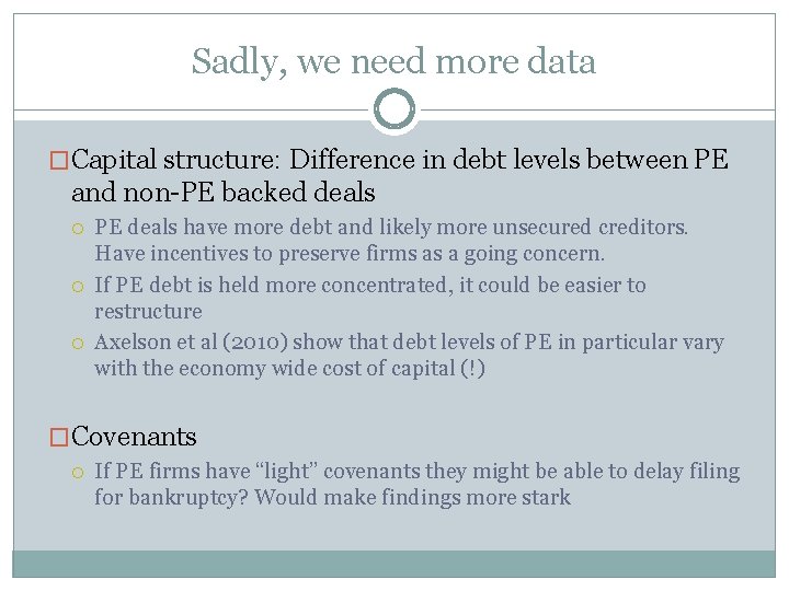 Sadly, we need more data �Capital structure: Difference in debt levels between PE and