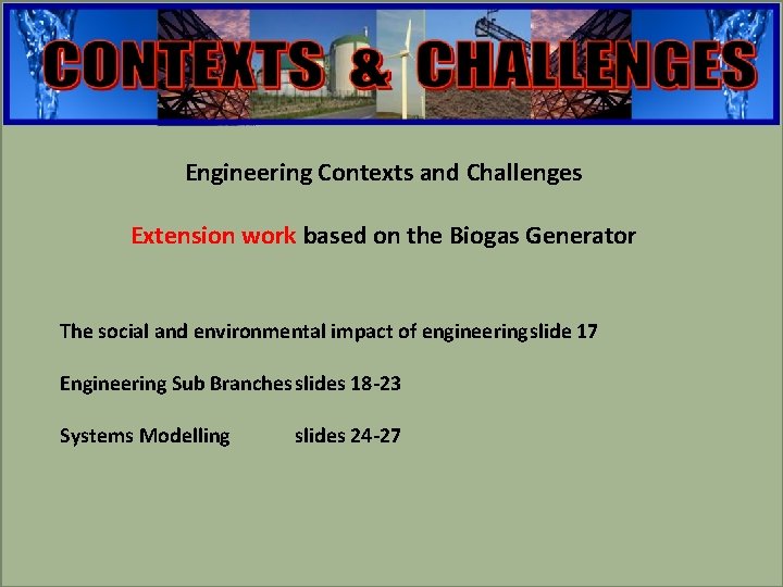 engineering Engineering Contexts and Challenges Extension work based on the Biogas Generator The social engineering Engineering Contexts and Challenges Extension work based on the Biogas Generator The social