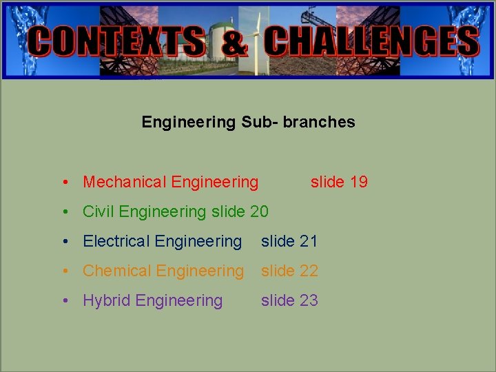 engineering Engineering Sub- branches • Mechanical Engineering slide 19 • Civil Engineering slide 20 engineering Engineering Sub- branches • Mechanical Engineering slide 19 • Civil Engineering slide 20