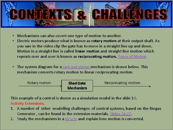 engineering • Mechanisms can also covert one type of motion to another. • Electric engineering • Mechanisms can also covert one type of motion to another. • Electric