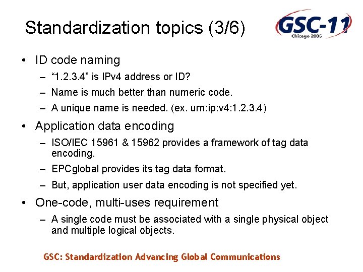 Standardization topics (3/6) • ID code naming – “ 1. 2. 3. 4” is