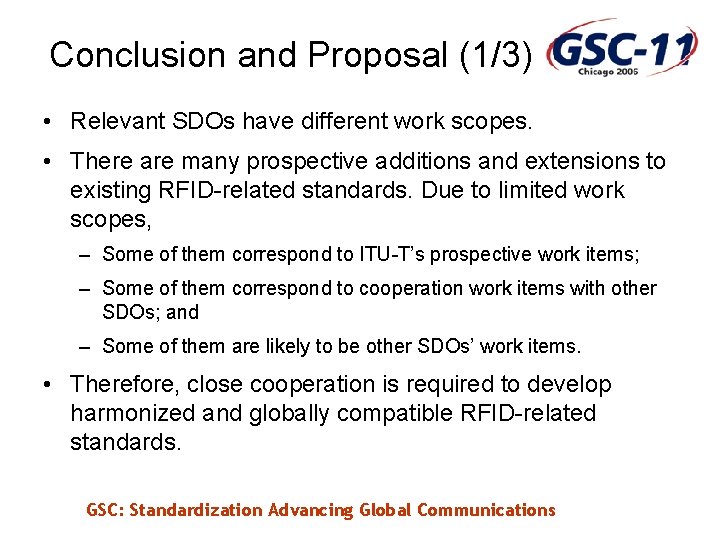 Conclusion and Proposal (1/3) • Relevant SDOs have different work scopes. • There are