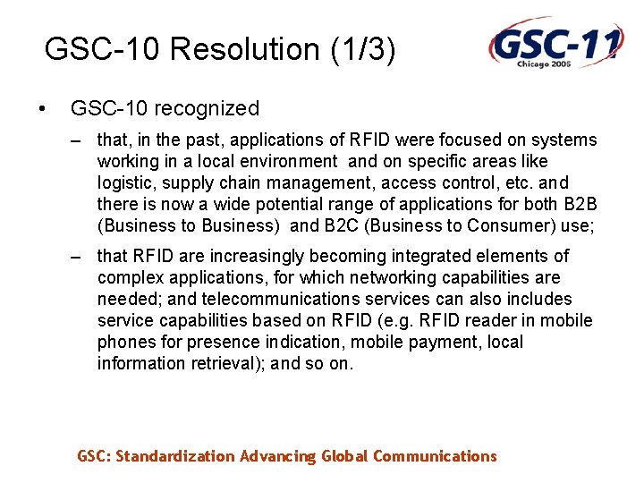 GSC-10 Resolution (1/3) • GSC-10 recognized – that, in the past, applications of RFID