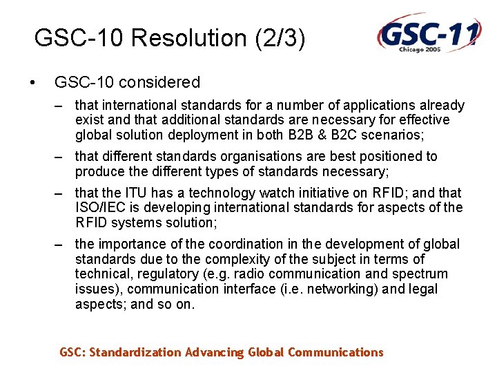 GSC-10 Resolution (2/3) • GSC-10 considered – that international standards for a number of