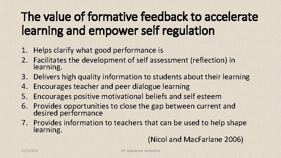 The value of formative feedback to accelerate learning and empower self regulation 1. Helps