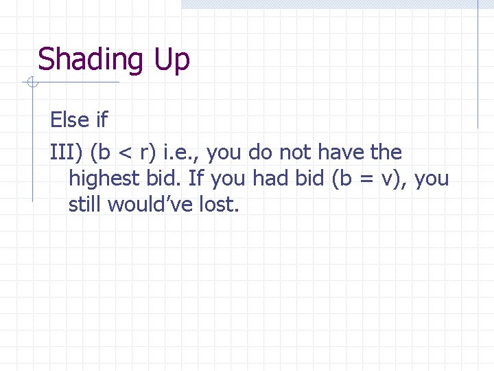 Shading Up Else if III) (b < r) i. e. , you do not