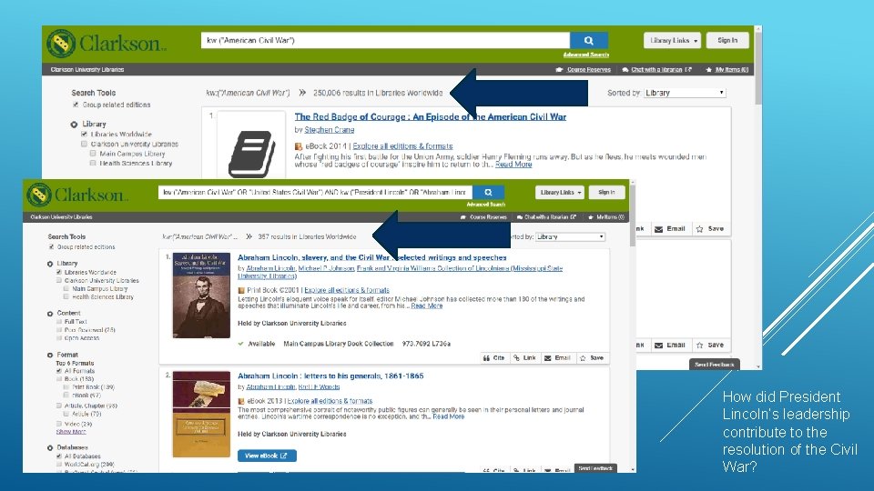 How did President Lincoln’s leadership contribute to the resolution of the Civil War? 